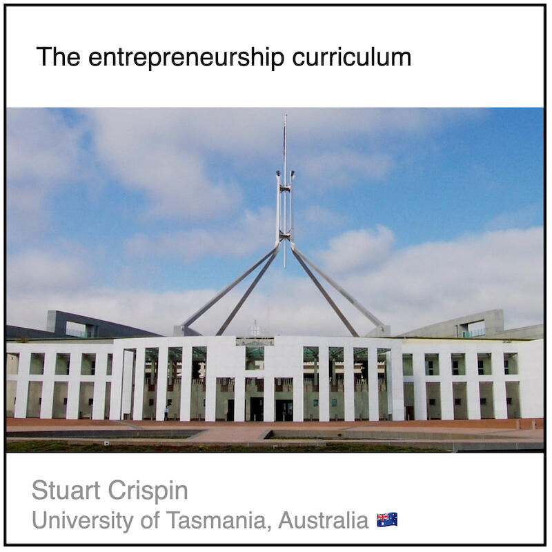 Download PDF: The entrepreneurship curriculum by Stuart Crispin (University of Tasmania, Australia).